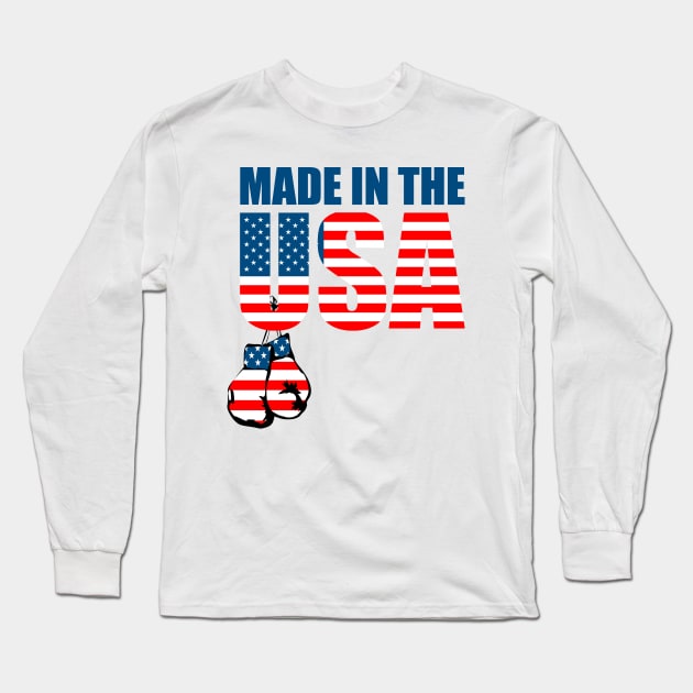 Made in the USA American Flag Design Boxing Gloves Long Sleeve T-Shirt by kingelithe3rd